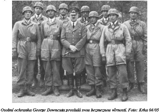 Osobní ochranka George Downcuta proslulá svou bezmeznou věrností. Foto: Krka 04/05